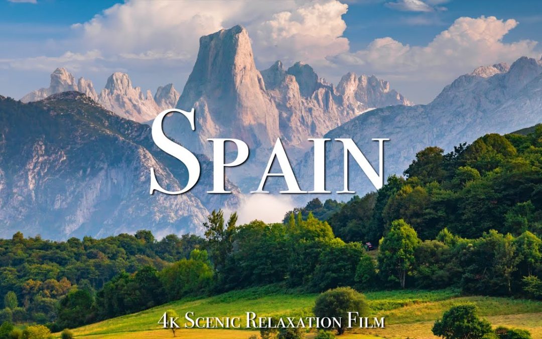 Spain 4K – Scenic Relaxation Film With Calming Music