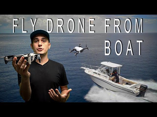 How to fly a DRONE off a BOAT