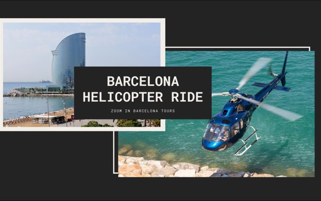 HELICOPTER RIDE, BARCELONA – Zoom in Barcelona Tours