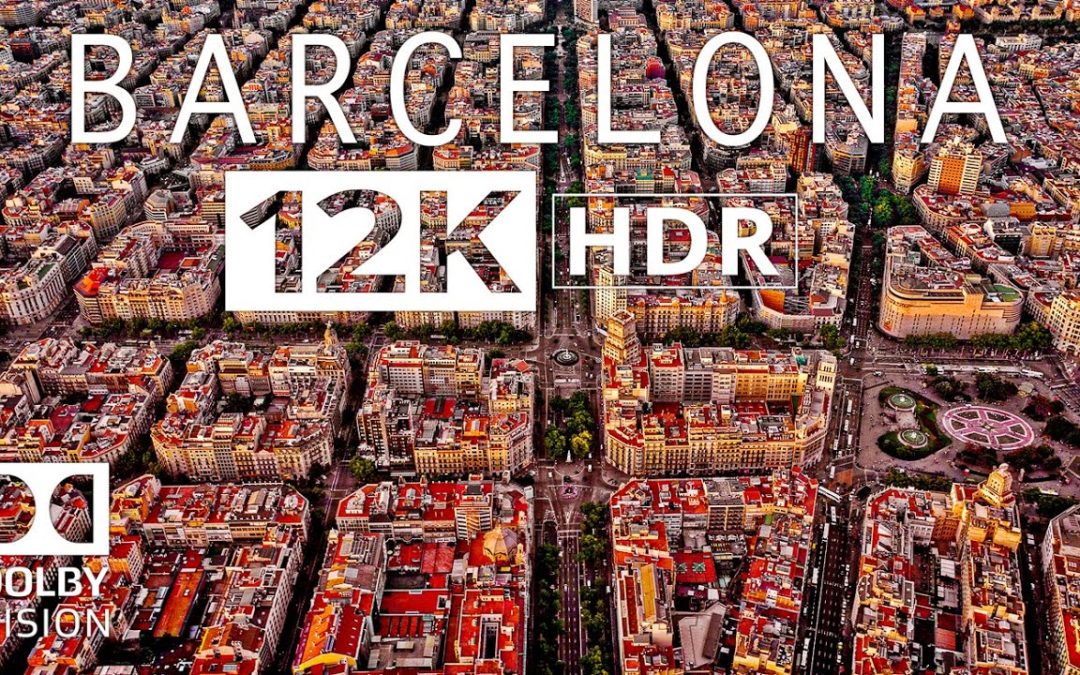 Barcelona 12K HDR 60fps Dolby Vision